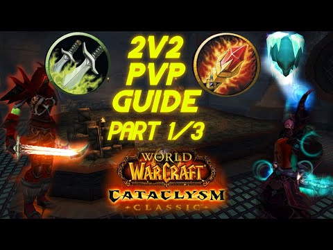 Cataclysm- Rogue/Mage 2v2 PvP Rotation Guide part 1/3 high rating