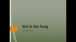Girl in the Song- Joe Nichols Lyrics
