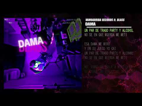 VAMOARRIBA RECORDS ft. BLASS - DAMA (Prod by Rodri García) (Official Video Lyric)
