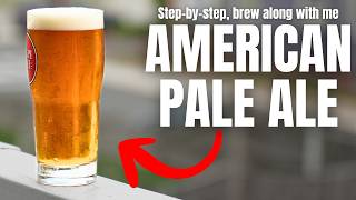 My BEST AMERICAN PALE ALE RECIPE YET - How to Brew It STEP-BY-STEP