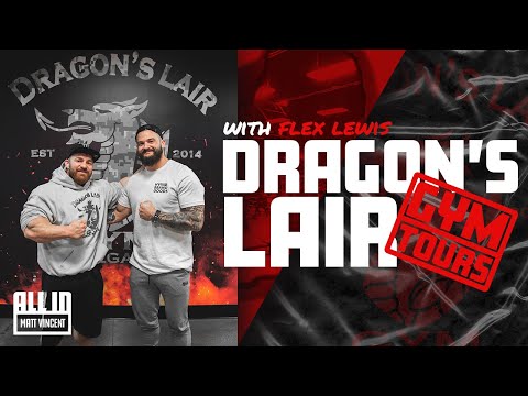 DRAGON'S LAIR GYM TOUR - FLEX LEWIS
