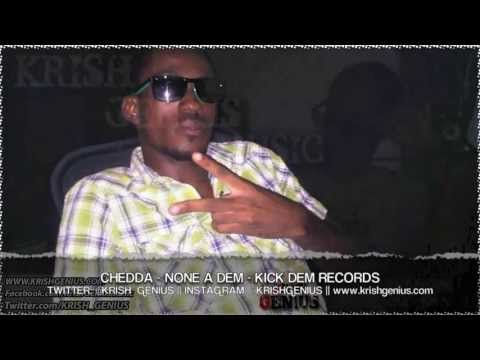 Chedda - None A Dem - Sept 2013