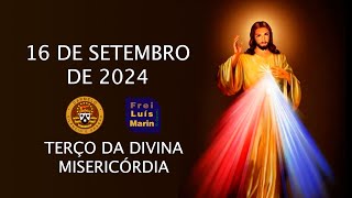TERÇO DA DIVINA MISERICÓRDIA - FREI LUÍS MARIN  - 16 SETEMBRO DE 2024