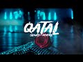 QATAL Lofi Slowed Reverb Guru Randhawa New Song Lofi Sad Slowedandreverb Viralvideo