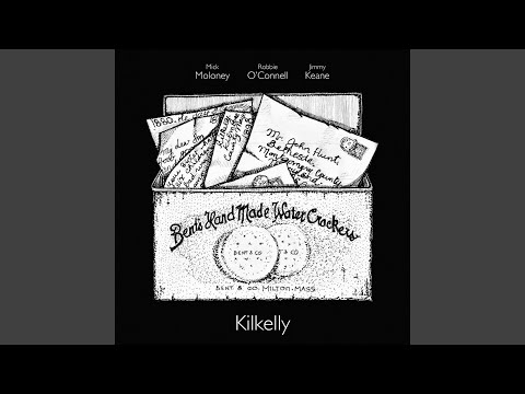 Kilkelly (Remixed, Remastered, Reissued)