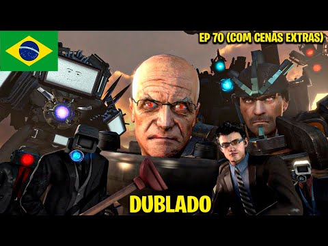 skibidi toilet 70 com CENAS NOVAS dublado (episódio completo) @DaFuqBoom
