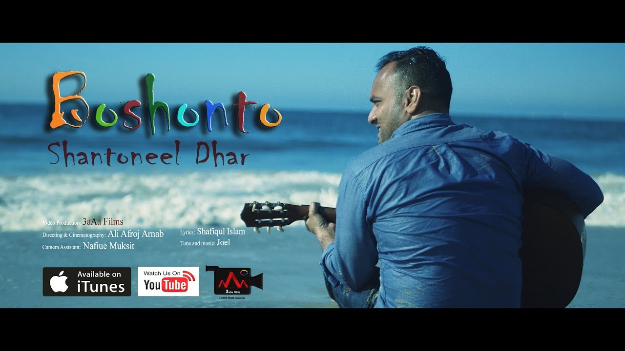 Boshonto || Shantoneel Dhar - Bangla Music Video