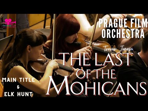 THE LAST OF THE MOHICANS · Main Title & Elk Hunt · Prague Film Orchestra