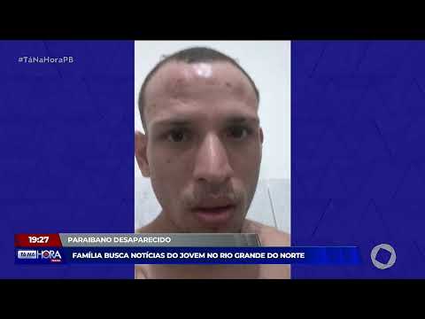 Família busca notícias do jovem no Rio Grande do Norte - Parte 2 - Tá na Hora