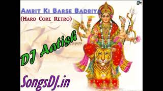 Download lagu Amrit Barse BADRIYA Navratri Songs Hard core Retro Mix by DJ Aatish mp3