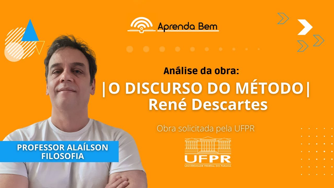| O DISCURSO DO MÉTODO | René Descartes