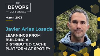 How Spotify Built a High-Performance Distributed Cache Service in the Cloud | Javier Arias Losada