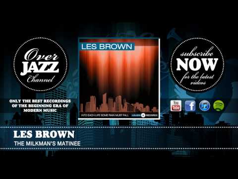 Les Brown - The Milkman's Matinee (1954)