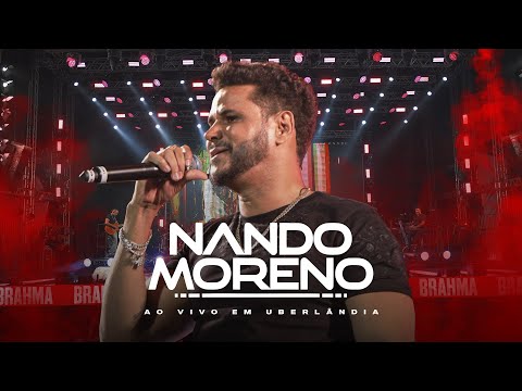 Nando Moreno - Ao vivo em Uberlândia completo