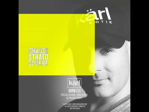 Episode 508: dj karl k-otik - chaos in the stratosphere episode 508 - special episode - dj kärl k...