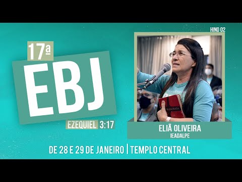 Eliã Oliveira - 17ª EBJ (Escola Bíblica de Jovens) - Ieadalpe - 29/01/2022 (Sábado-Noite)