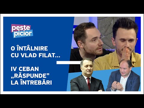 Peste Picior - O întâlnire cu Vlad Filat... | Iv Ceban „răspunde” la întrebări