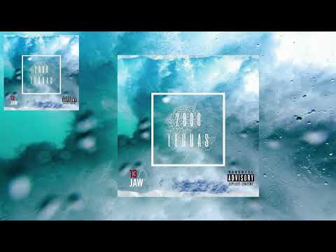 13JAW - 2000 LEGUAS (PROD. JUDECA BEAT) VIDEOLIRYC