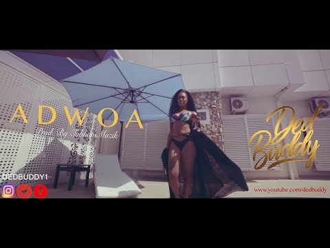 Ded Buddy - Adwoa (Official Music Video)