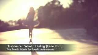 Flashdance... What a Feeling (Irene Cara) - Vocal/Piano Cover