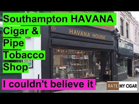 HAVANA House Tobacconist Cuban and new world Cigar & Pipe Tobacco Shop Southampton Tour Review