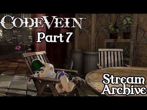 [Code Vein] Is This Anor Londo..? (Part 7)