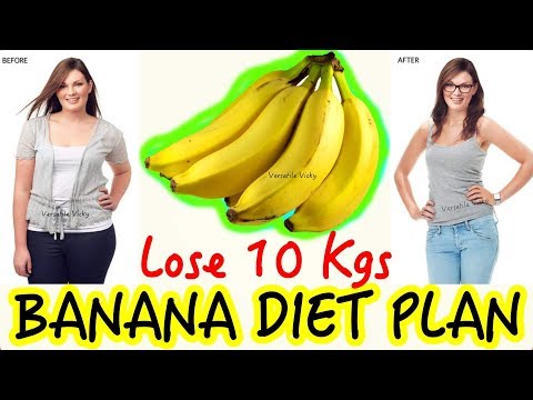 Banana Diet: Banana Diet Plan For Weight Loss - Lose 10Kg In 10 Days (Banana Diet) Video