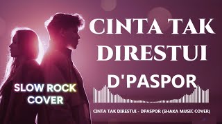 Download lagu CINTA TAK DIRESTUI - DPASPOR | VIDEO LYRIC (SLOW ROCK SHAKA MUSIC COVER) mp3