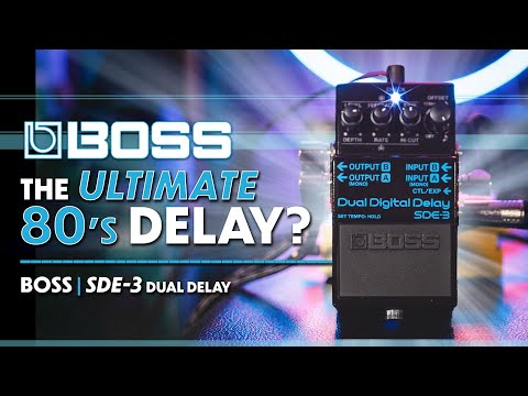 BOSS SDE-3 Dual Delay Pedal | The Ultimate 80's Delay...Compact