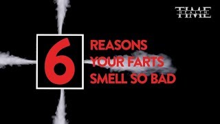 6 Reasons Your Farts Smell So Bad | Health