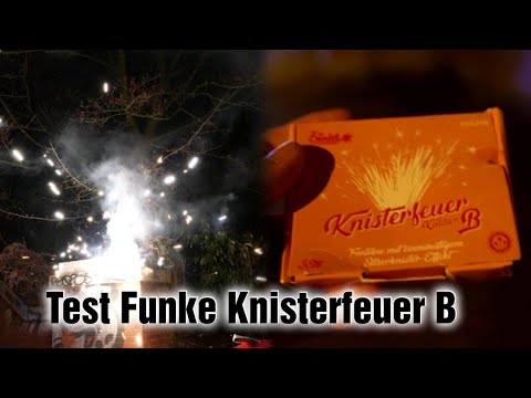 Test Funke Knisterfeuer B - echt heftige Teile 🎆