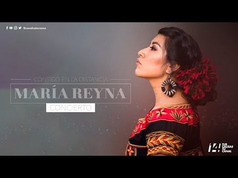 Contigo en la distancia | Concierto Maria Reyna