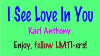 I See Love In You - Karl Anthony