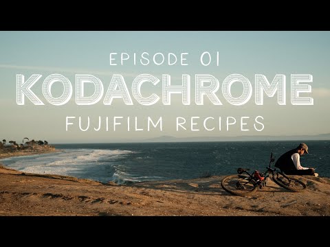 FUJIFILM RECIPES - Episode 1: KODACHROME