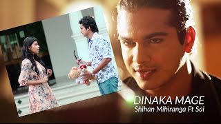 Dinaka Mage- Shihan Mihiranga Ft Sai  Full HD Vide