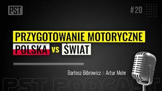 Przygotowanie motoryczne. Polska vs Świat. Bartosz Bibrowicz | PST Podcast #20