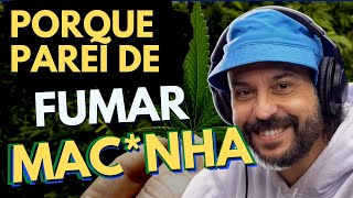 GABRIEL O PENSADOR FALA PORQUE PAROU DE FUMA MAC*NHA