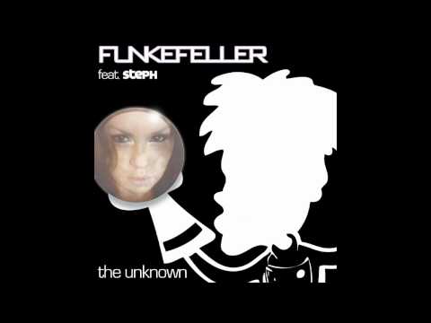 Funkefeller - The Unknown feat Steph (Jason Camiolo Remix)