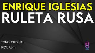 Enrique Iglesias - Ruleta Rusa - Karaoke Instrumental