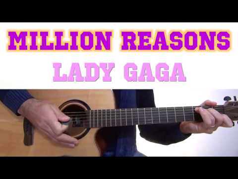 Million Reasons - Lady Gaga - Guitar