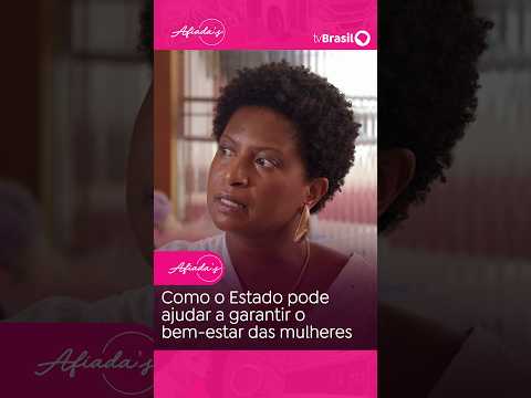 Como o Estado pode ajudar a garantir o bem-estar das mulheres? Ana Carolina Querino analisa