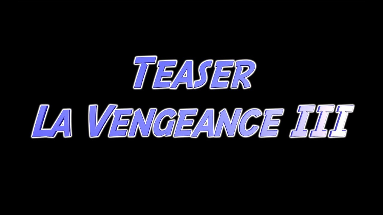 Miniature de la vidéo Bande Annonce La Vengeance 3 du film La Vengeance 3