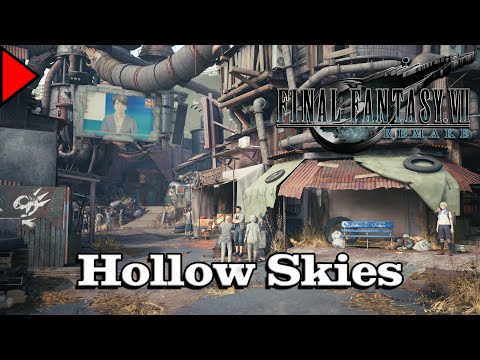 🎼 Hollow Skies (𝐄𝐱𝐭𝐞𝐧𝐝𝐞𝐝) 🎼 - Final Fantasy VII Remake
