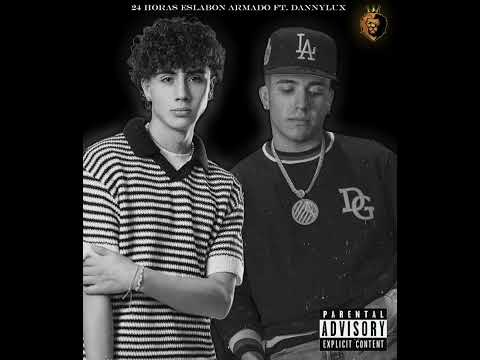 24 Horas Eslabon Armado Ft. Dannylux