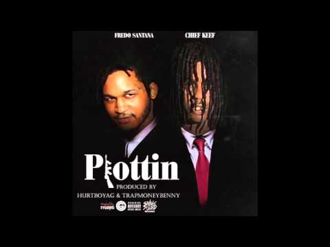 CHIEF KEEF X FREDO SANTANA -PLOTTIN  (PROD. HURTBOY_AG X TRAPMONEYBENNY)