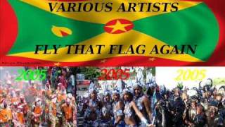 VARIOUS ARTISTS - FLY THAT FLAG AGAIN - GRENADA SOCA 2005