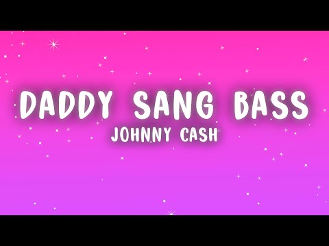 Johnny Cash - Daddy Sang Bass (Lyrics)