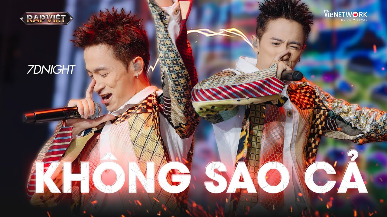KHÔNG SAO CẢ - 7dnight  | RAP VIỆT 2024 