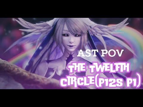 【FFXIV 6.5】P12S - Anabaseios The Twelfth Circle Phase 1 | AST POV