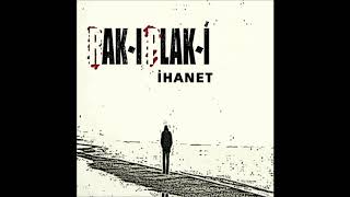 Rak-ı Plak-i / İhanet